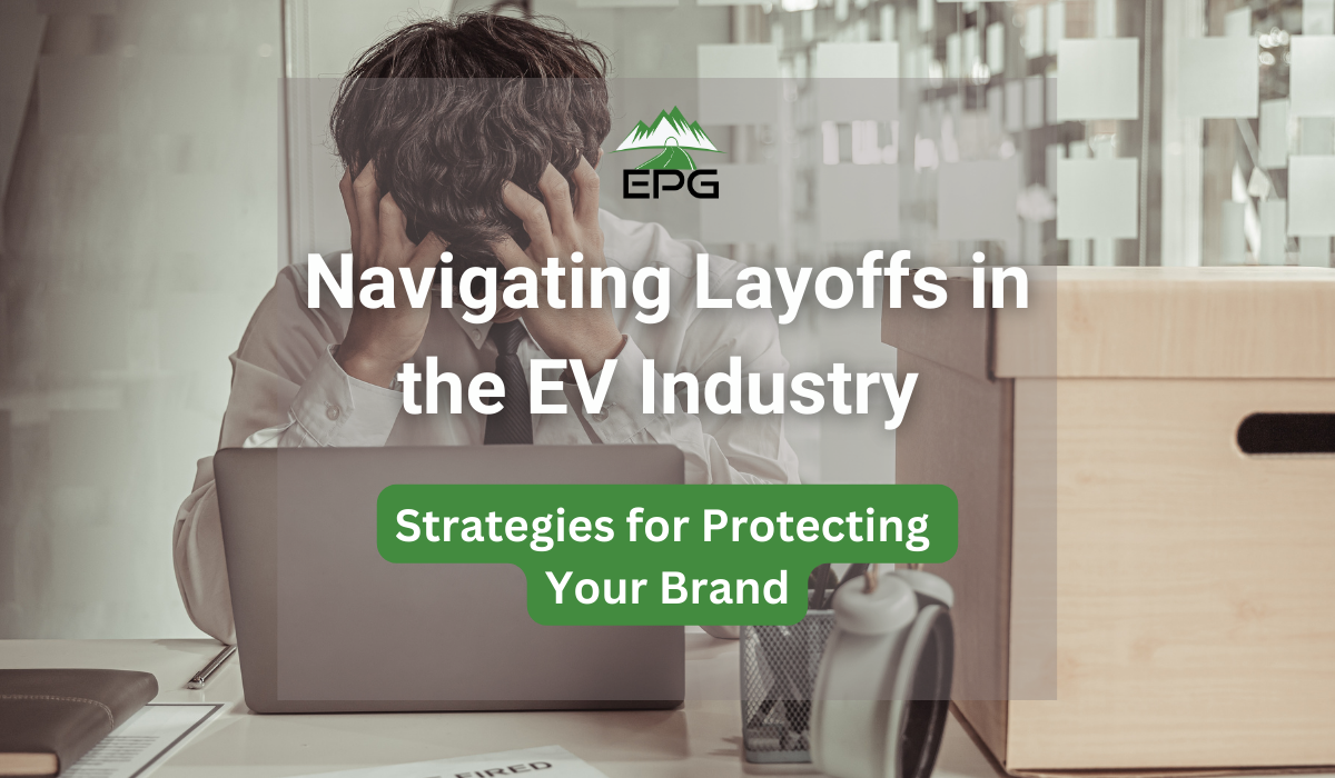 Navigating Layoffs in the EV Industry: Strategies for Protecting Your Brand