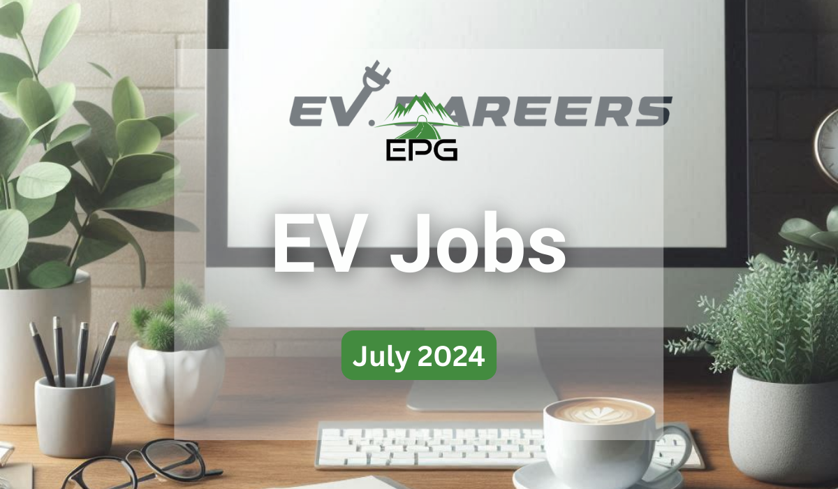 EV Jobs - July 2024