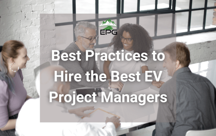 Best Practices to Hire the Best EV Project Managers