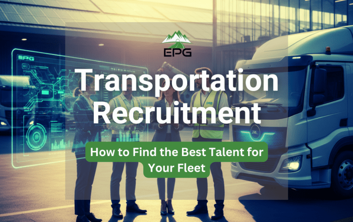 Transportation Recruitment: How to Find the Best Talent for Your Fleet