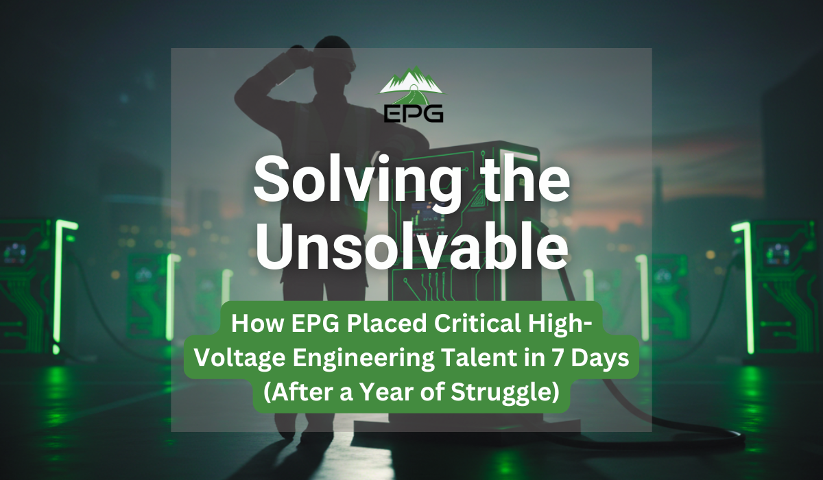 Solving the Unsolvable: How EPG Placed Critical High-Voltage Engineering Talent in 7 Days (After a Year of Struggle)