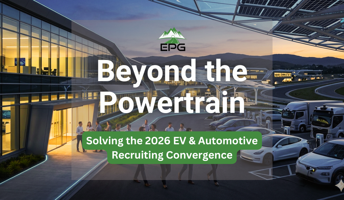 Beyond the Powertrain: Solving the 2026 EV & Automotive Recruiting Convergence